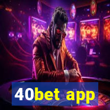 40bet app